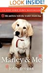 Marley & Me: Life and Love with the W...
