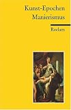 Kunst-Epochen: Manierismus: BD 7 - Edgar Lein, Manfred Wundram