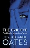 The evil eye : four novellas of love gone wrong