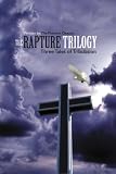 The Rapture Trilogy: Three Tales of Tribulation