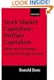 Stock Market Capitalism: Welfare Capitalism: Japan and Germany versus the Anglo-Saxons (Japanese Business Econom Ncs)