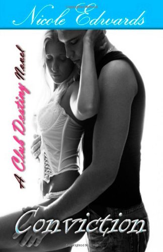 Conviction: A Club Destiny Novel (Volume 1) by Nicole Edwards