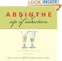 Absinthe, Sip of Seduction: A Contemporary Guide