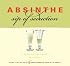 Absinthe, Sip of Seduction: A Contemporary Guide