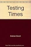 Testing times