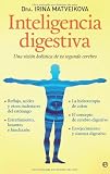 Inteligencia digestiva - una vision holistica de tu segundo cerebro (Psicologia Y Salud (esfera))