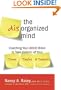 The Disorganized Mind: Coaching Your ADHD Brain to Take Control of Your Time, Tasks, and Talents