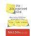 The Disorganized Mind: Coaching Your ADHD Brain to Take Control of Your Time, Tasks, and Talents