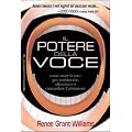 Il potere della voce. Come usare la voce per convincere, affascinare e comandare l'attenzione