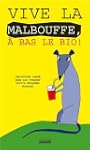 Vive la malbouffe, � bas le bio !