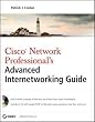 Cisco Network Professional's Advanced Internetworking Guide (CCNP Series)