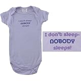 Baby-Says Bodysuit, I dont sleep - NOBODY sleeps!
