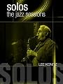 Solos : The Jazz Sessions - Lee Konitz