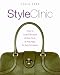 Style Clinic: How to Look Fabulous All the Time, at Any Age, for Any Occasion