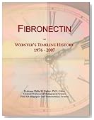Fibronectin: Webster's Timeline History, 1976 - 2007