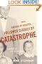 Crisis, Pursued by Disaster, Followed Closely by Catastrophe: A Memoir of Life on the Run