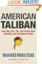 American Taliban: How War, Sex, Sin, and Power Bind Jihadists and the Radical Right