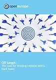 Off target : the case for bringing regional policy back home