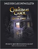 Charles Dickens Classic Christmas Collection: A Christmas Carol and Oliver Twist, Plus Eleven More Dickens Christmas Classics