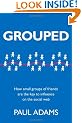Grouped: How small groups of friends are the key to influence on the social web