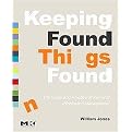 Keeping Found Things Found (The Study and Practice of Personal Information Management) (Morgan Kaufmann Series in Multimedia Information and Systems) (Paperback)