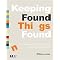 Keeping Found Things Found (The Study and Practice of Personal Information Management) (Morgan Kaufmann Series in Multimedia Information and Systems) (Paperback)