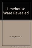 Limehouse ware revealed