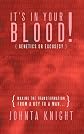 It's In Your Blood! "Genetics or Excuses?": Making the transformation from a boy to a man...