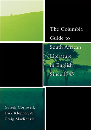 The Columbia Guide to South African Literature in English Since 1945 (The Columbia Guides to Literature Since 1945)