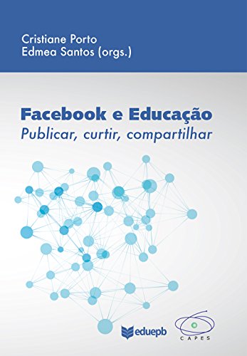 Facebook e educação: publicar, curtir, compartilhar (Portuguese Edition)
