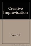 Creative improvisation : jazz, contemporary music and beyond : how to develop techniques of improvisation for any musical context