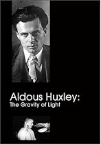 Aldous Huxley: The Gravity of Light
