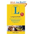 Langenscheidt Praxisw�rterbuch Gastronomie Englisch: Deutsch - Englisch / Englisch - Deutsch. Rund 5.000 Fachbegriffe und rund 6.300 �bersetzungen