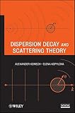 Dispersion decay and scattering theory