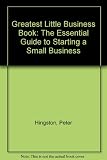 The greatest little business book : the essential guide to starting a small business