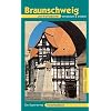 Braunschweig und Wolfenb�ttel entdecken und erleben. Ein illustriertes Reisehandbuch