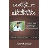 On The Immorality of Illegal Immigration: A Priest Poses an Alternative Christian View