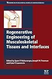 Regenerative engineering of musculoskeletal tissues and interfaces
