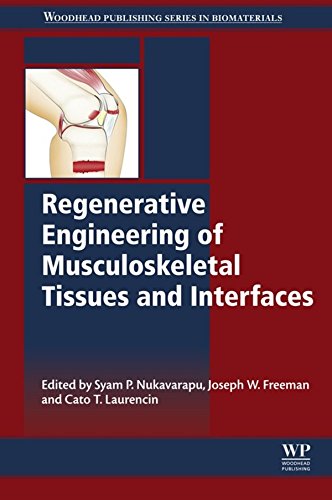 Regenerative Engineering of Musculoskeletal Tissues and Interfaces (Woodhead Publishing Series in Biomaterials)