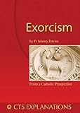Exorcism : understanding exorcism in scripture and practice