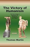 The Victory of Humanism: Thomas Martin 9780939479368: The Victory of Humanism