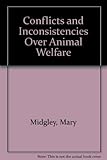Conflicts and inconsistencies over animal welfare