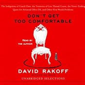 Don't Get Too Comfortable (Unabridged Selections) | [David Rakoff]