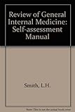 Review of general internal medicine : a self-assessment manual