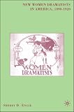 Review Palgrave Macmillan  / New Women Dramatists in America, 1890-1920