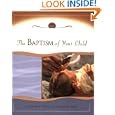 The Baptism of Your Child by Thomas E. Fast and Carla H. Fast