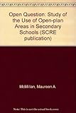 An open question : a study of the use of open-plan areas in secondary schools