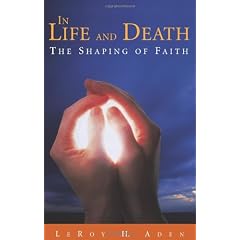 In Life and Death: The Shaping of Faith
