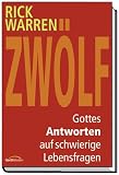 Zw&ouml;lf - Gottes Antworten auf schwierige Lebensfragen - Rick Warren