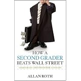 How a Second Grader Beats Wall Street: Golden Rules Any Investor Can Learn